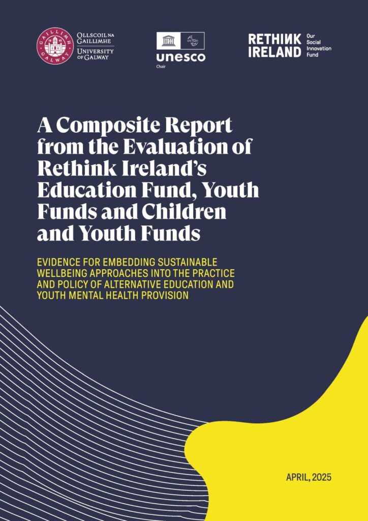 A Composite Report from the Evaluation of Rethink Ireland’s Heading: Education Fund, Youth Funds and Children and Youth Funds